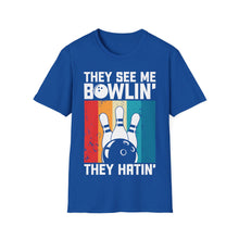 Load image into Gallery viewer, They see me Bowlin'