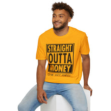 Load image into Gallery viewer, Straight Outta Money