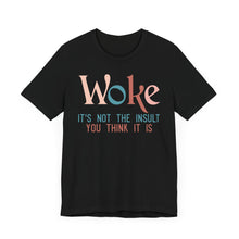 Load image into Gallery viewer, WOKE - Unisex Jersey Short Sleeve Tee