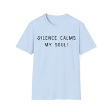 Load image into Gallery viewer, Silence calms my soul