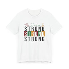 Load image into Gallery viewer, My History Is Strong Unisex Jersey Tee