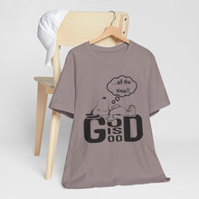 Load image into Gallery viewer, God is Good