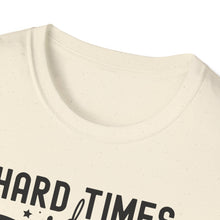 Load image into Gallery viewer, Hard Times don't Last Forever