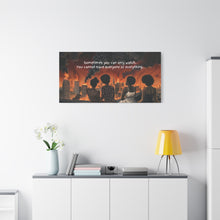 Load image into Gallery viewer, Inspirational Stretched Canvas Art - "Sometimes You Can Only Watch"