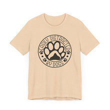 Load image into Gallery viewer, Easily Distracted By Dogs Unisex Tee - Perfect Gift for Dog Lovers