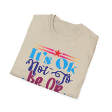 Load image into Gallery viewer, Not Okay