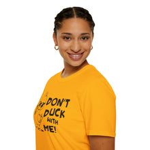Load image into Gallery viewer, Don't Duck with Me