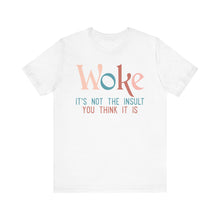 Load image into Gallery viewer, WOKE - Unisex Jersey Short Sleeve Tee
