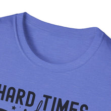 Load image into Gallery viewer, Hard Times don't Last Forever