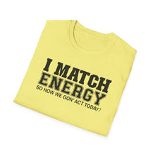 Load image into Gallery viewer, Match Energy