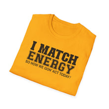 Load image into Gallery viewer, Match Energy