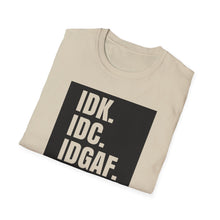 Load image into Gallery viewer, IDK