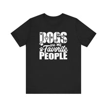 Load image into Gallery viewer, Dogs Are My Favorite People Unisex Jersey Tee