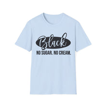 Load image into Gallery viewer, Black, No sugar No cream