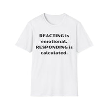 Load image into Gallery viewer, Reacting vs Responding