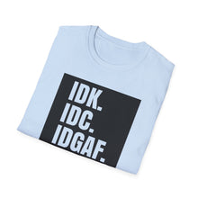 Load image into Gallery viewer, IDK