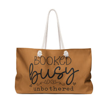 Load image into Gallery viewer, Weekender Bag - Unbothered
