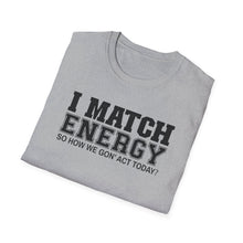 Load image into Gallery viewer, Match Energy