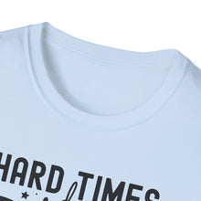 Load image into Gallery viewer, Hard Times don't Last Forever