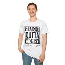 Load image into Gallery viewer, Straight Outta Money