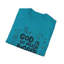 Load image into Gallery viewer, God is Bigger