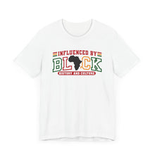 Load image into Gallery viewer, Influenced by Black History and Culture Unisex Tee