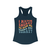 Load image into Gallery viewer, Match Energy