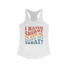 Load image into Gallery viewer, Match Energy