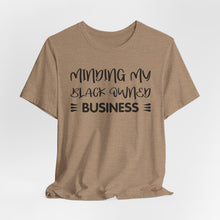 Load image into Gallery viewer, Minding My Black Owned Business Tee - Unisex Jersey Short Sleeve T-Shirt