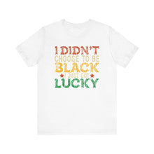 Load image into Gallery viewer, Lucky Choice Unisex Tee - Celebrate Diversity and Heritage