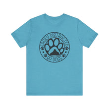 Load image into Gallery viewer, Easily Distracted By Dogs Unisex Tee - Perfect Gift for Dog Lovers