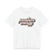 Load image into Gallery viewer, Positive Energy Unisex Jersey Tee - Feel Good Fashion