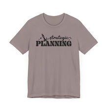 Load image into Gallery viewer, Strategic Planning Unisex Jersey Tee - Motivational Graphic T-Shirt for Creative Minds