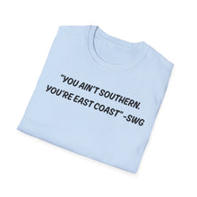 Load image into Gallery viewer, You ain't southern