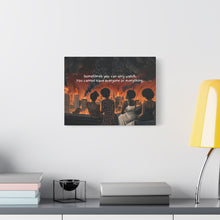 Load image into Gallery viewer, Inspirational Stretched Canvas Art - "Sometimes You Can Only Watch"