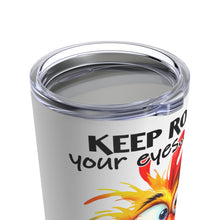 Load image into Gallery viewer, Keep Rolling - Tumbler 20oz