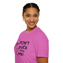 Load image into Gallery viewer, Don't Duck with Me
