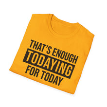 Load image into Gallery viewer, Todaying