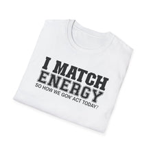 Load image into Gallery viewer, Match Energy