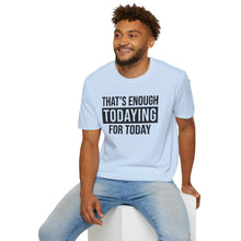 Load image into Gallery viewer, Todaying