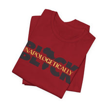 Load image into Gallery viewer, Unapologetically BLACK Unisex Jersey Tee - Bold Statement Shirt for Empowerment