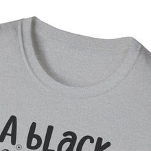 Load image into Gallery viewer, a Black Woman MADE ME.