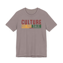 Load image into Gallery viewer, Culture Not For Sale Unisex Tee | Statement Shirt for Cultural Awareness