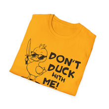 Load image into Gallery viewer, Don't Duck with Me