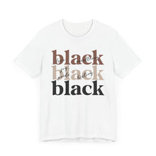 Load image into Gallery viewer, Empowering Black History Tee - Unisex Short Sleeve T-Shirt