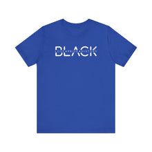 Load image into Gallery viewer, Unisex Jersey Tee - Black Love Pride History Statement Shirt