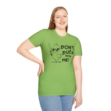 Load image into Gallery viewer, Don't Duck with Me
