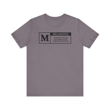 Load image into Gallery viewer, Unisex Jersey Tee - "Melanated" Graphic Short Sleeve Shirt