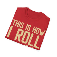 Load image into Gallery viewer, How I Roll