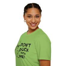 Load image into Gallery viewer, Don't Duck with Me